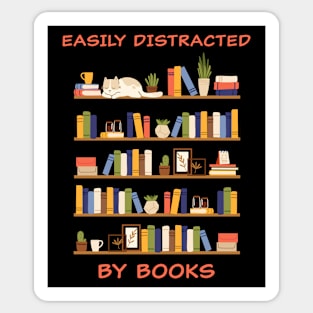 Easily Distracted by Books – Funny Cute Novel & Reader Quote Sticker